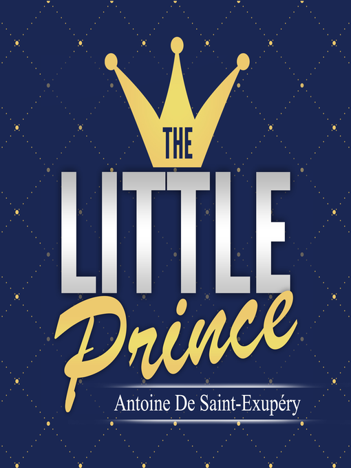 Title details for The Little Prince by Antoine de Saint-Exupéry - Available